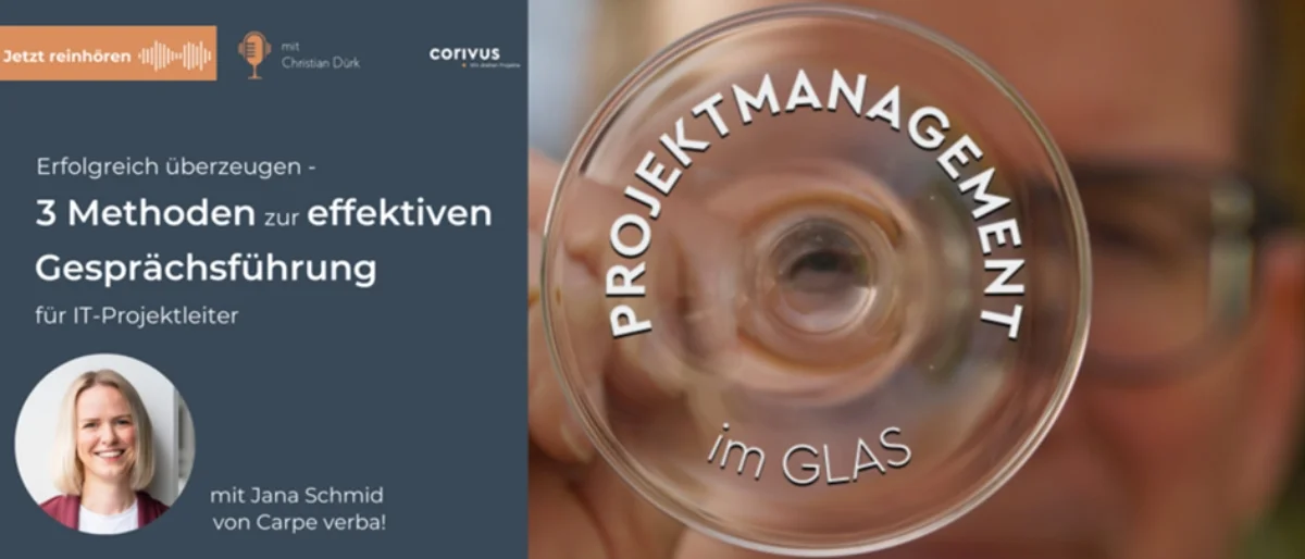Grafik mit Titel "3 Methoden dzur effektiven Gesprächsführung" vom Podcast "Projektmanagement im Glas" mit Jana Schmid von Carpe verba!